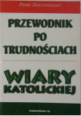 Przewodnik po trudnościach wiary katolickiej
