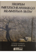 Tropem Nietzscheańskiego kłamstwa słów