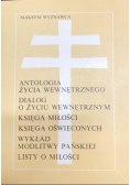 Antologia życia wewnętrznego dialog o życiu wewnętrznym księga miłości księga oświeconych wykład modlitwy pańskiej listy o miłości