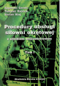 Procedury obsługi siłowni okrętowej tom I