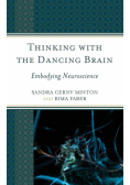 Thinking with the Dancing Brain