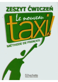 Le Nouveau Taxi 2 Zeszyt ćwiczeń