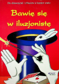 Bawię się w iluzjonistę