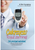 Cukrzyca? To już za mną!