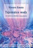 Tajemnice wody i jej wpływ na człowieka i naszą planetę