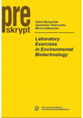 Laboratory exercises in environmental biotechnology
