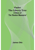 Under the Liberty Tree