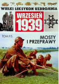 Wielki leksykon uzbrojenia Wrzesień 1939 tom 95 Mosty i przeprawy