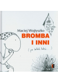 Bromba i inni po latach także