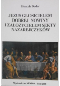 Jezus głosicielem dobrej nowiny i założycielem sekty Nazarejczyków