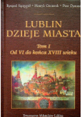 Lublin Dzieje Miasta Tom I