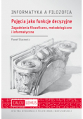 Pojęcia jako funkcje decyzyjne Zagadnienia filozoficzne  metodologiczne i informatyczne