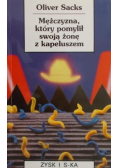 Mężczyzna który pomylił swoją żonę z kapeluszem