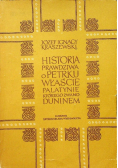 Historia prawdziwa o Petrku Właście palatynie którego zwano Duninem