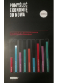 Pomyśleć ekonomię od nowa