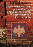 Zryw wolnościowy początku lat osiemdziesiątych w wojewódzwtwie katowickim