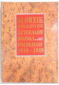 Słownik biograficzny generałów wojska polskiego 1918 1939