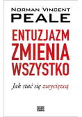 Entuzjazm zmienia wszystko. Jak stać się zwycięzcą
