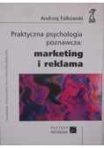 Praktyczna psychologia poznawcza marketing i reklama