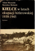 Kielce w latach okupacji hitlerowskiej 1939-1945