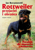 Rottweiler przyjaciel i obrońca