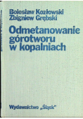 Odmetanowanie górotworu w kopalniach