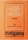 Z badań nad dawną książką Tom 1