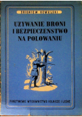 Używanie broni i bezpieczeństwo na polowaniu 1950 r.