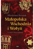 Małopolska Wschodnia i Wołyń w czasie II wojny światowej