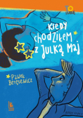 Kiedy chodziłem z Julką Maj wyd.6