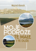 Moje podróże te małe i te duże