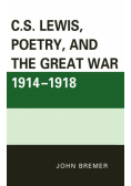 C.S. Lewis, Poetry, and the Great War 1914-1918
