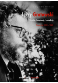 Jerzy Grotowski Źródła inspiracje konteksty