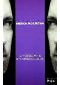 Męska rozmowa Chrześcijanie a homoseksualizm