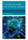 A Guide to How Your Child Learns