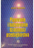 Planowanie i budżetowanie działalności przedsiębiorstwa