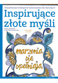 Inspirujące złote myśli Antystresowe kreatywne kolorowanie dla dorosłych
