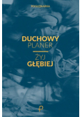 Duchowy planer. Żyj głębiej