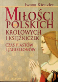 Miłości polskich królowych i księżniczek