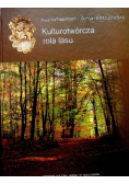 Kulturotwórcza rola lasu