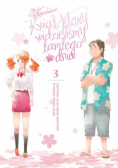 Anohana. Kwiat, który widzieliśmy tamtego dnia. Tom 3
