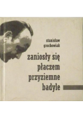 Zaniosły się płaczem przyziemne badyle