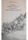 Indianie, traperzy i osadnicy w dziejach amerykańskiego Zachodu