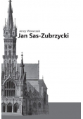 Jan Sas - Zubrzycki Architekt historyk i teoretyk