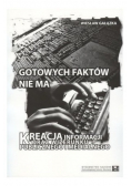 Gotowych faktów nie ma