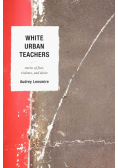 White Urban Teachers