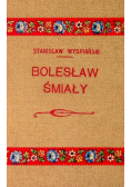 Bolesław Śmiały 1910 r.