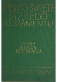Pismo Święte Starego Testamentu Tom X - 1 księga Jeremiasza