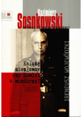 Kazimierz Sosnkowski podczas II wojny światowej Książę niezłomny czy Hamlet w mundurze