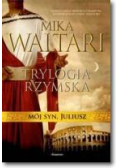 Trylogia rzymska. Mój syn Juliusz